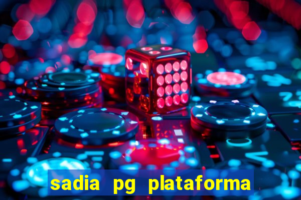 sadia pg plataforma de jogos